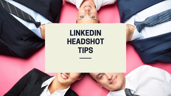Tips for your LinkedIn headshot