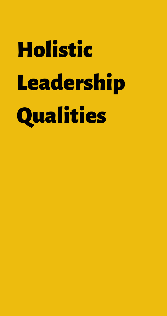 Holistic Leadership Qualities